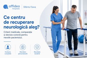 Ce centru de recuperare neurologică aleg? Criterii medicale, comparație și checklist